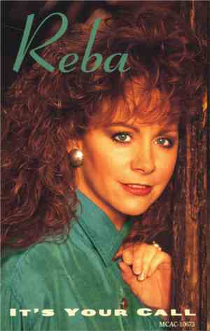 Reba McEntire - It's Your Call