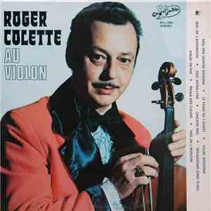 Roger Colette - ....Au Violon