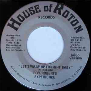 Roy Roberts Experience - Let's Wrap Up Tonight Baby