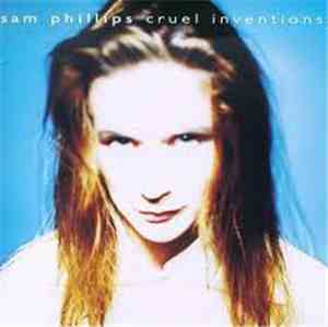 Sam Phillips - Cruel Inventions