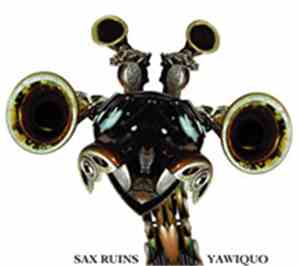 Sax Ruins - Yawiquo