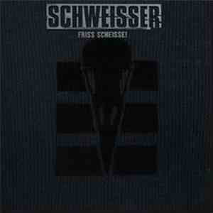 Schweisser - Friss Scheisse