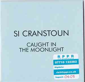 Si Cranstoun - Caught In The Moolight
