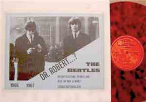 The Beatles - Dr. Robert. . . ?