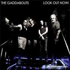 The Gaddabouts - Look Out Now!