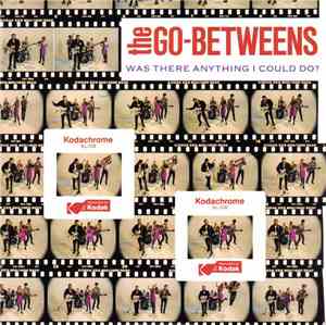 The Go-Betweens - Was There Anything I Could Do?
