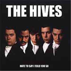 The Hives - Hate To Say I Told You So