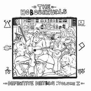 The Hobosexuals - Definitive Dirtbag: Volume I