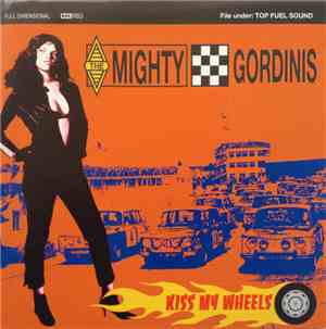 The Mighty Gordinis - Kiss My Wheels