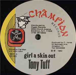 Tony Tuff / Banana Man / Sugar Black - Girl A Skin Out / Bad Boy Sound / Melody Style