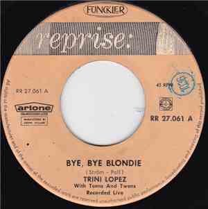Trini Lopez - Bye Bye Blondie / Michaela