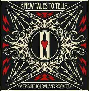 Various - New Tales To Tell - A Tribute To Love And Rockets