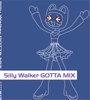 Various - Silly Walker Gotta Mix