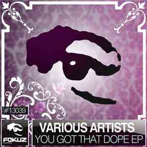 Various - You Got That Dope EP