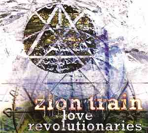 Zion Train - Love Revolutionaries