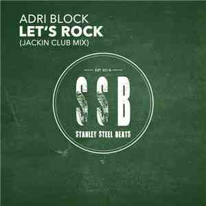 Adri Block - Let's Rock (Jackin Clubmix)