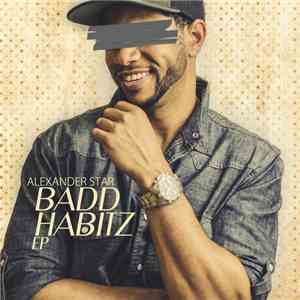 Alexander Star - Badd Habitz EP