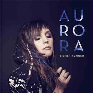 Aurora  - Eilisen Aurinko