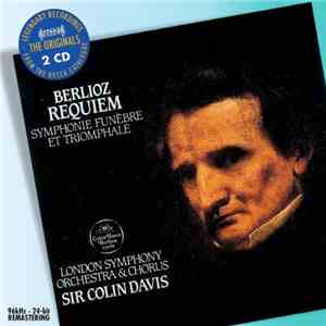 Berlioz, London Symphony Orchestra & Chorus, Colin Davis - Requiem - Sympho ...