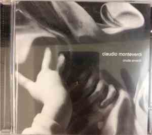 Claudio Monteverdi, Colla Voce, Lukas C. Reinitzer - Cruda Amarilli
