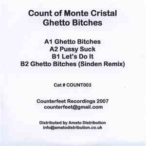 Count Of Monte Cristal - Ghetto Bitches