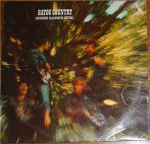 Creedence Clearwater Revival - Bayou Country