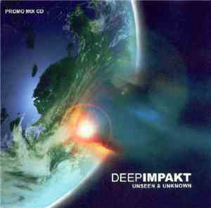 Deep Impakt  - Unseen & Unknown