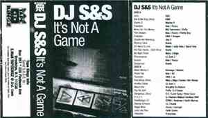 DJ S&S - It's Not  A Game