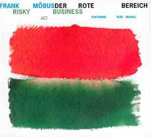 Frank Möbus • Der Rote Bereich - Risky Business