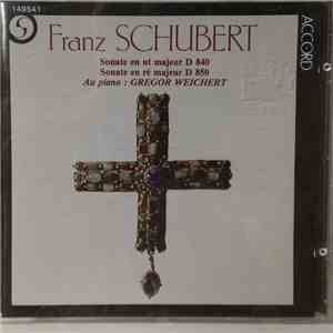 Franz Schubert, Gregor Weichert - Sonates D 625 Et D 894