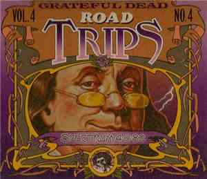 Grateful Dead - Road Trips Vol. 4 No. 4 Spectrum 4-6-82