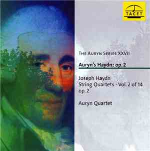 Joseph Haydn - Auryn Quartett - String Quartets Op. 2 Nos. 1, 2, 4, 6 