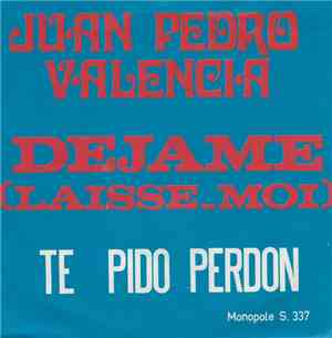 Juan Pedro Valencia - Dejame (Laisse-Moi)