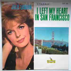 Julie London - I Left My Heart In San Francisco