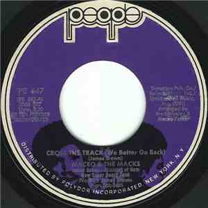 Maceo & The Macks - Cross The Track (We Better Go Back) / Boogie 'N' Twist