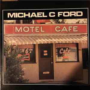 Michael C Ford - Motel Cafe