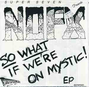 NO F X - So What If We're On Mystic! EP