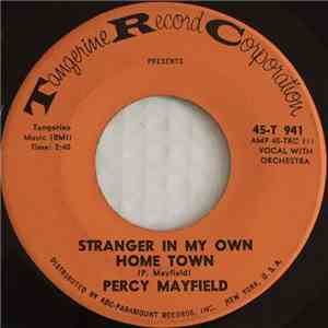 Percy Mayfield - Stranger In My Own Home Town / Maybe It's Because Of Love