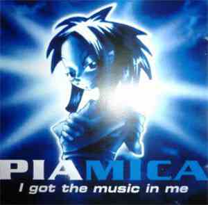 Piamica - I Got The Music In Me