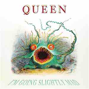 Queen - I'm Going Slightly Mad