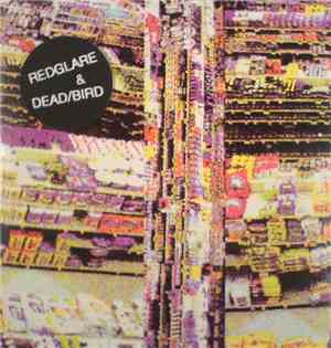 Redglare & Dead/Bird - Split