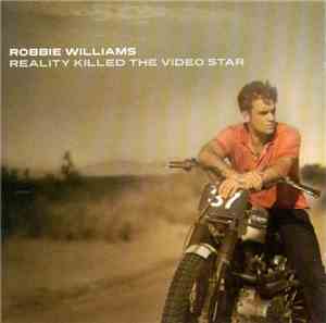 Robbie Williams - Reality Killed The Video Star