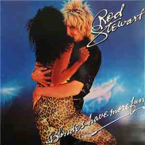 Rod Stewart - Blondes Have More Fun
