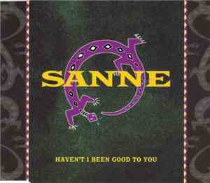 Sanne - Haven't I Been Good To You
