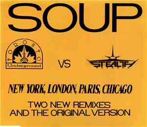 Soup - New York - London - Paris - Chicago
