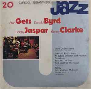 Stan Getz, Donald Byrd, Bobby Jaspar, Kenny Clarke - I Giganti Del Jazz Vol ...