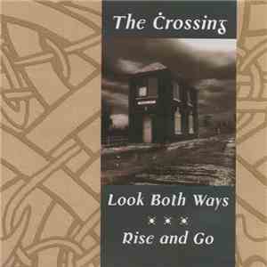 The Crossing - Look Both Ways / Rise And Go