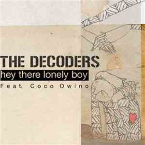 The Decoders Feat. Coco Owino - Hey There Lonely Boy