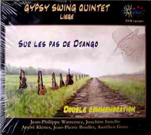 The Gypsy Swing Quintet De Liège - Sur Les Pas De Django (Double Commémorat ...