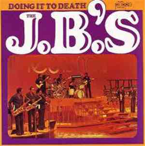 The J.B.'s - Doing It To Death